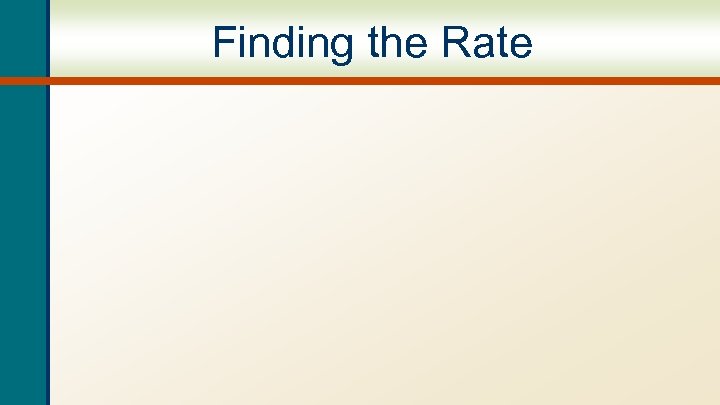 Finding the Rate 