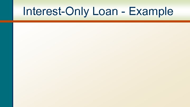Interest-Only Loan - Example 