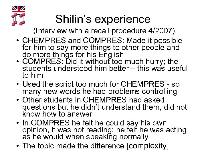 Shilin’s experience • • • (Interview with a recall procedure 4/2007) CHEMPRES and COMPRES: