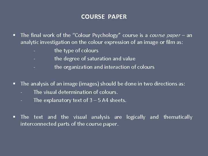 COURSE PAPER § The final work of the “Colour Psychology” course is a course