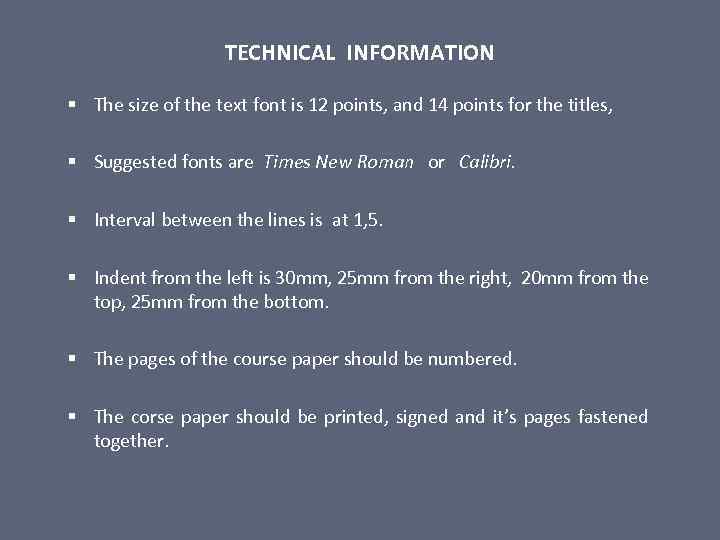 TECHNICAL INFORMATION § The size of the text font is 12 points, and 14