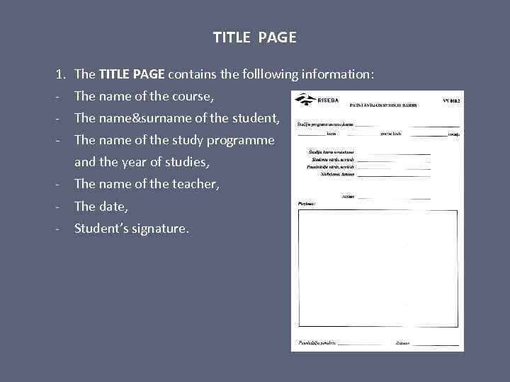 TITLE PAGE 1. The TITLE PAGE contains the folllowing information: - The name of