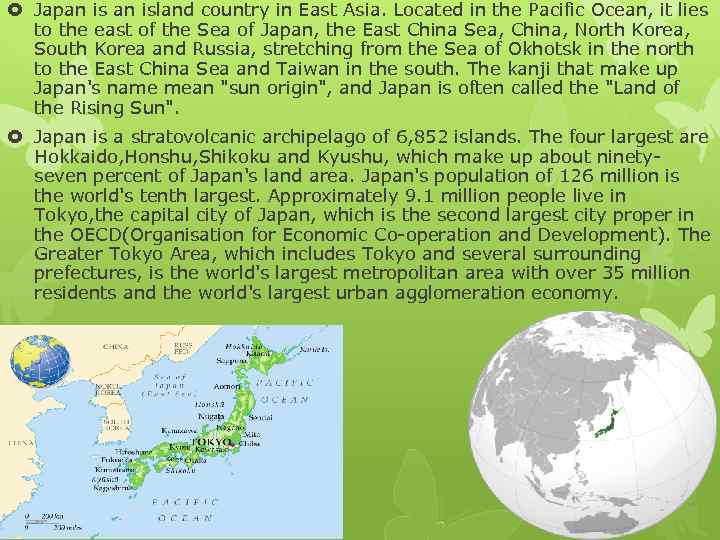  Japan island country in East Asia. Located in the Pacific Ocean, it lies