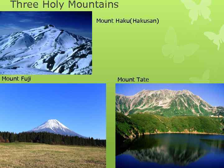 Three Holy Mountains Mount Haku(Hakusan) Mount Fuji Mount Tate 