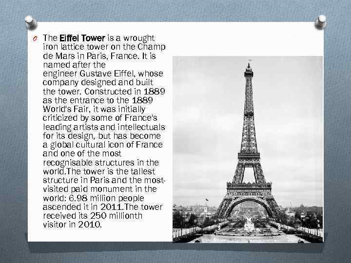 O The Eiffel Tower is a wrought iron lattice tower on the Champ de