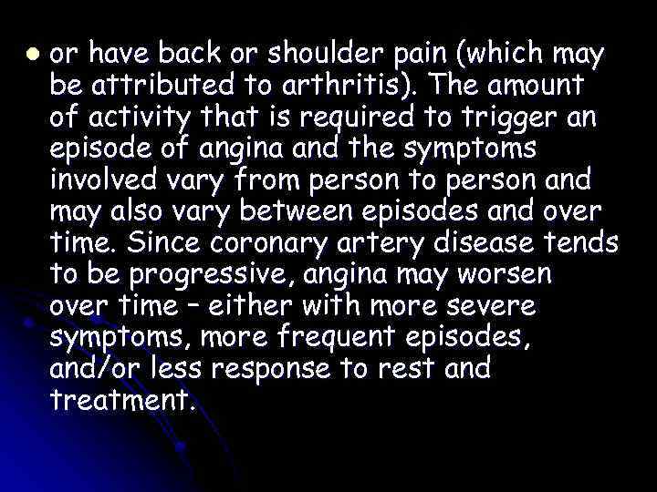 l or have back or shoulder pain (which may be attributed to arthritis). The