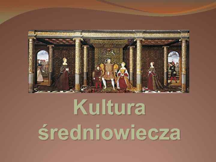 Kultura średniowiecza 