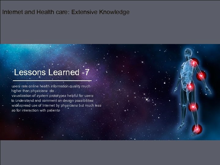 Internet and Health care: Extensive Knowledge Lessons Learned -7 · users rate online health