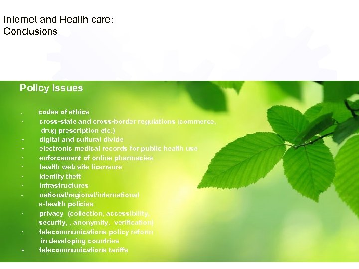 Internet and Health care: Conclusions Policy Issues . codes of ethics · cross-state and