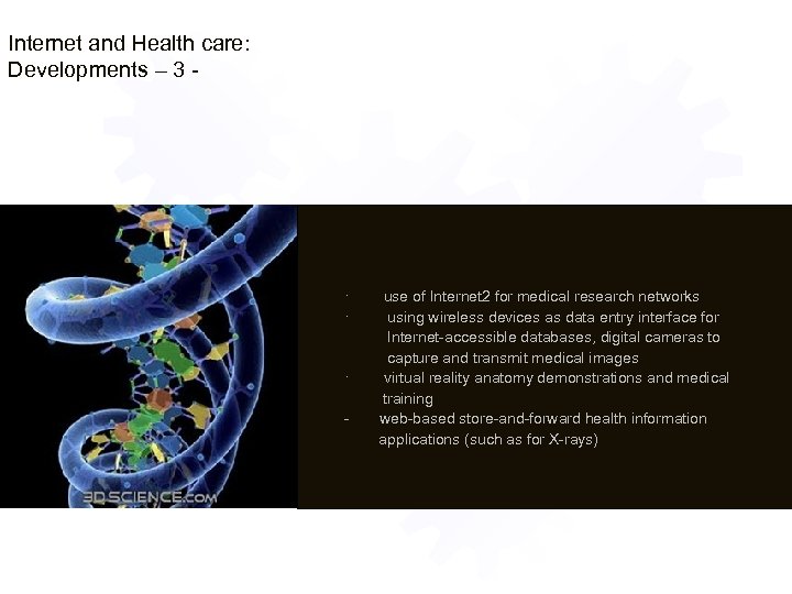 Internet and Health care: Developments – 3 - · use of Internet 2 for