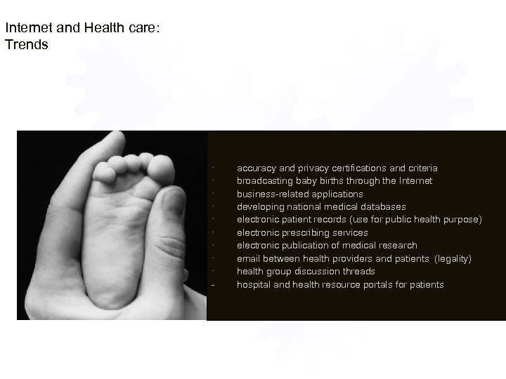 Internet and Health care: Trends · accuracy and privacy certifications and criteria · broadcasting