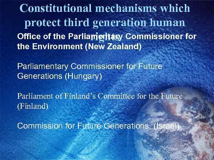 Constitutional mechanisms which protect third generation human Office of the Parliamentary Commissioner for rights