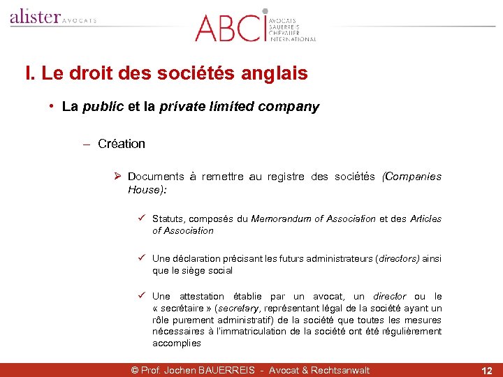 I. Le droit des sociétés anglais • La public et la private limited company