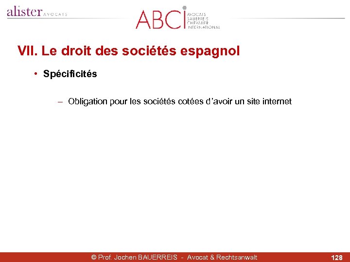VII. Le droit des sociétés espagnol • Spécificités - Obligation pour les sociétés cotées