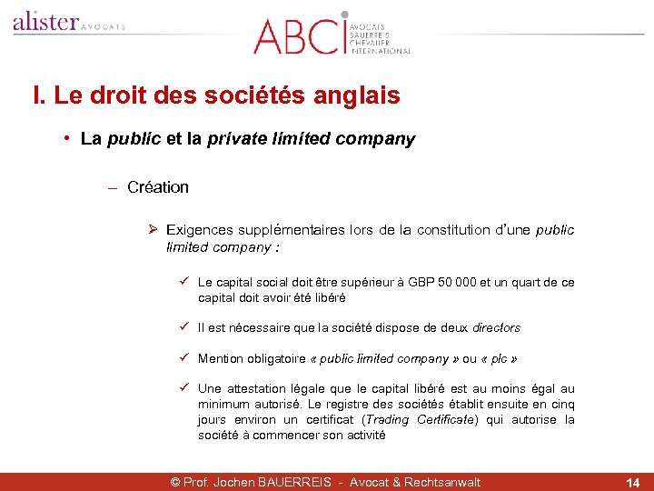 I. Le droit des sociétés anglais • La public et la private limited company