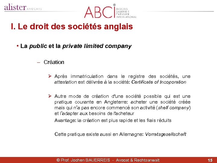 I. Le droit des sociétés anglais • La public et la private limited company