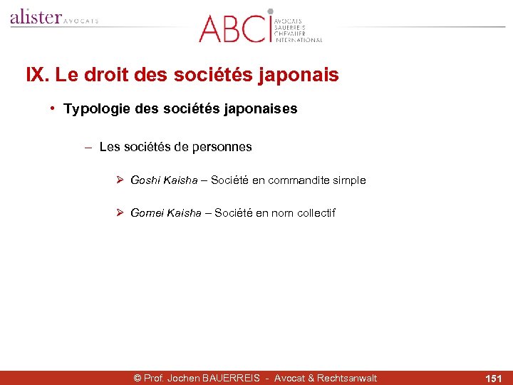 IX. Le droit des sociétés japonais • Typologie des sociétés japonaises - Les sociétés