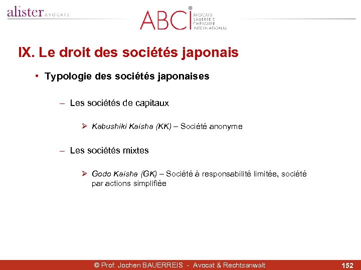 IX. Le droit des sociétés japonais • Typologie des sociétés japonaises - Les sociétés