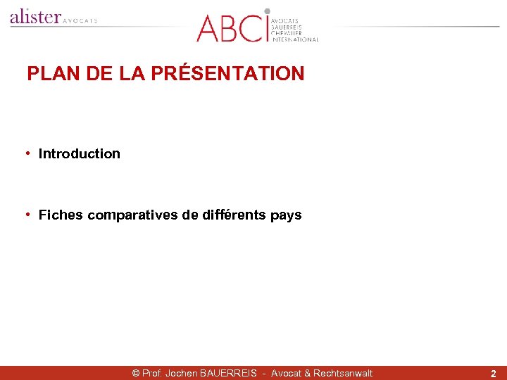 PLAN DE LA PRÉSENTATION • Introduction • Fiches comparatives de différents pays © Prof.