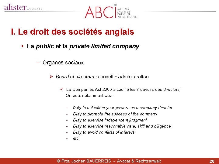 I. Le droit des sociétés anglais • La public et la private limited company