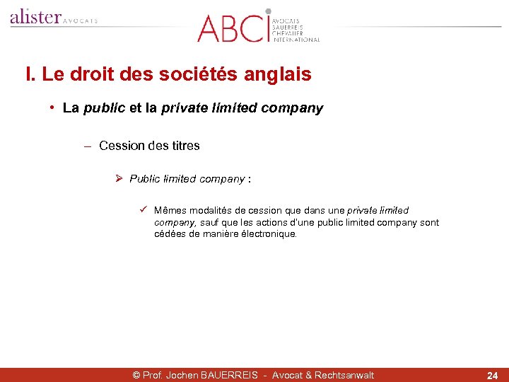 I. Le droit des sociétés anglais • La public et la private limited company