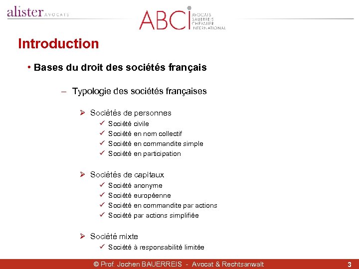 Introduction • Bases du droit des sociétés français - Typologie des sociétés françaises Ø
