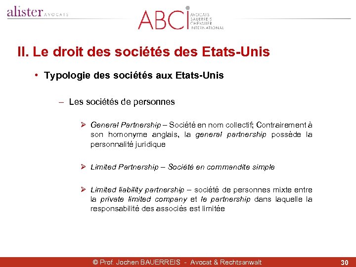 II. Le droit des sociétés des Etats-Unis • Typologie des sociétés aux Etats-Unis -