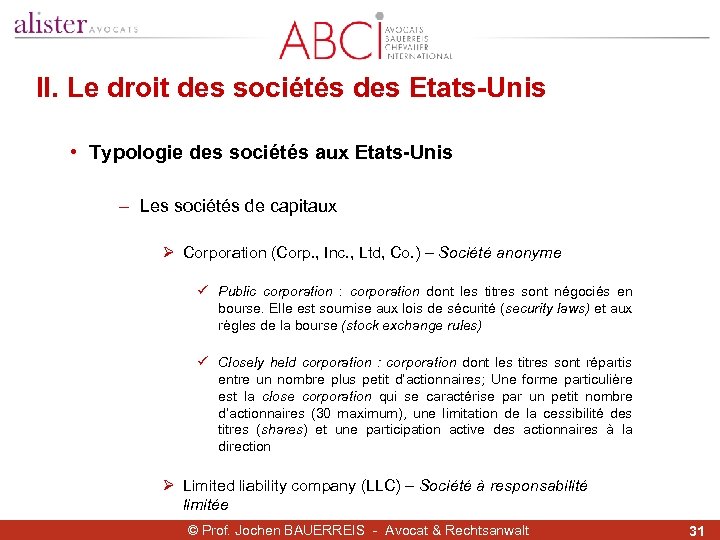 II. Le droit des sociétés des Etats-Unis • Typologie des sociétés aux Etats-Unis -