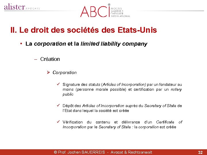 II. Le droit des sociétés des Etats-Unis • La corporation et la limited liability