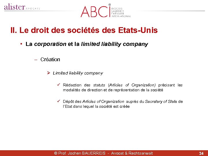 II. Le droit des sociétés des Etats-Unis • La corporation et la limited liability