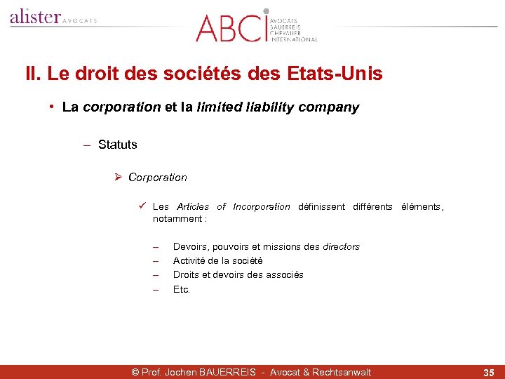 II. Le droit des sociétés des Etats-Unis • La corporation et la limited liability