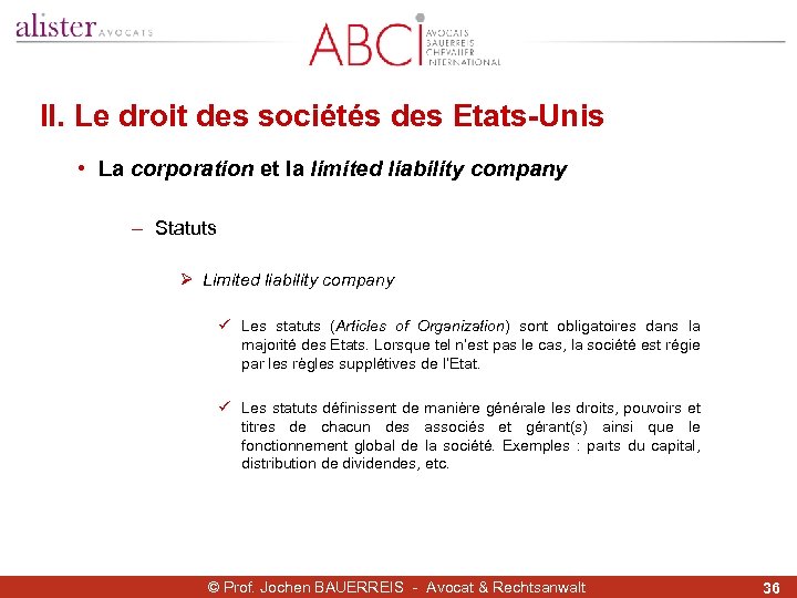 II. Le droit des sociétés des Etats-Unis • La corporation et la limited liability