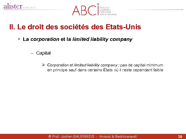 II. Le droit des sociétés des Etats-Unis • La corporation et la limited liability