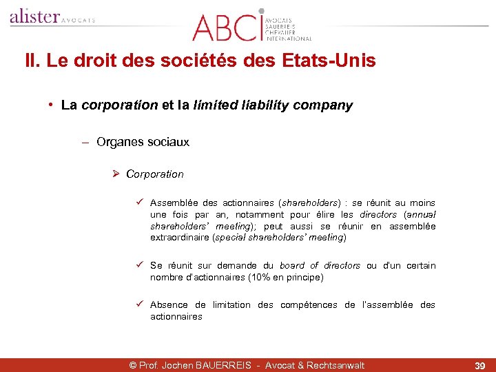 II. Le droit des sociétés des Etats-Unis • La corporation et la limited liability
