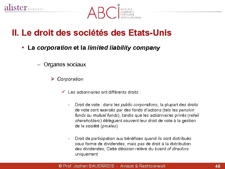 II. Le droit des sociétés des Etats-Unis • La corporation et la limited liability