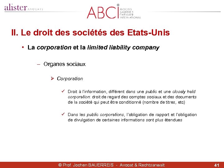 II. Le droit des sociétés des Etats-Unis • La corporation et la limited liability