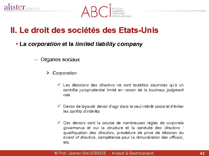II. Le droit des sociétés des Etats-Unis • La corporation et la limited liability