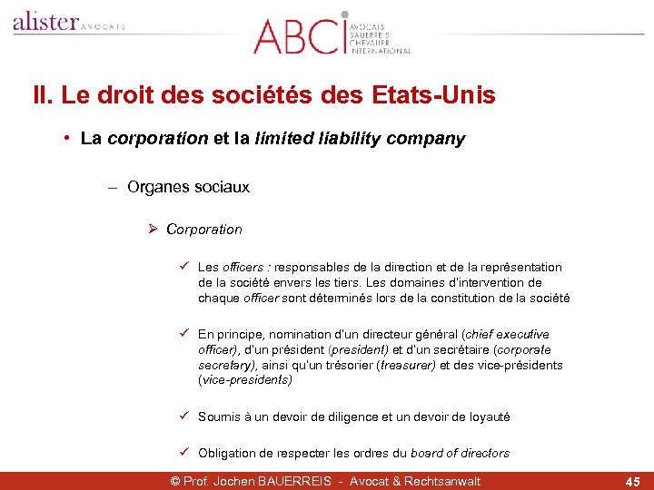II. Le droit des sociétés des Etats-Unis • La corporation et la limited liability