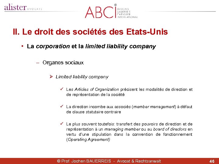 II. Le droit des sociétés des Etats-Unis • La corporation et la limited liability