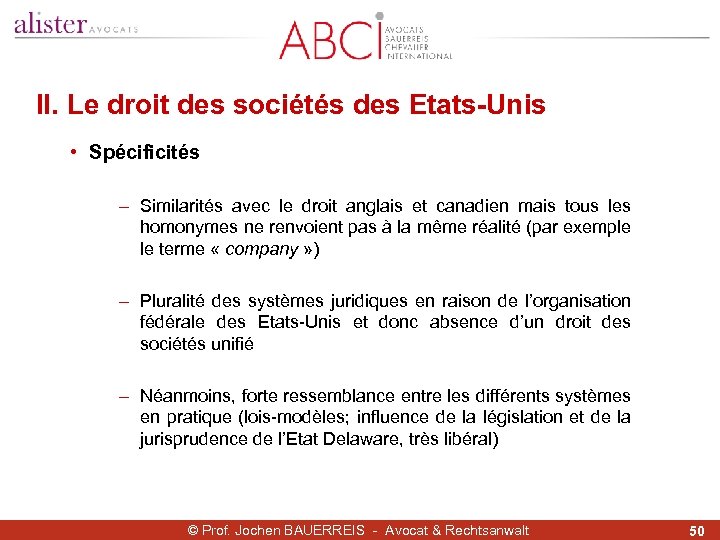 II. Le droit des sociétés des Etats-Unis • Spécificités - Similarités avec le droit