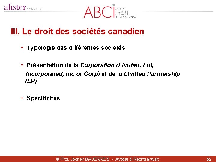 III. Le droit des sociétés canadien • Typologie des différentes sociétés • Présentation de