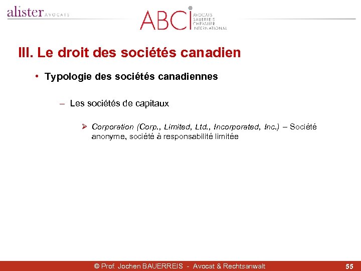 III. Le droit des sociétés canadien • Typologie des sociétés canadiennes - Les sociétés