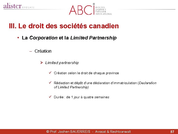 III. Le droit des sociétés canadien • La Corporation et la Limited Partnership -