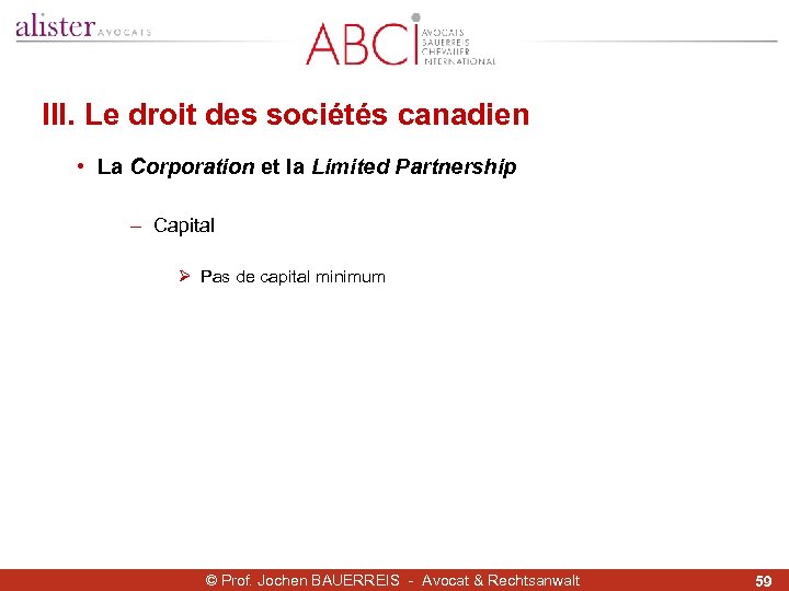 III. Le droit des sociétés canadien • La Corporation et la Limited Partnership -