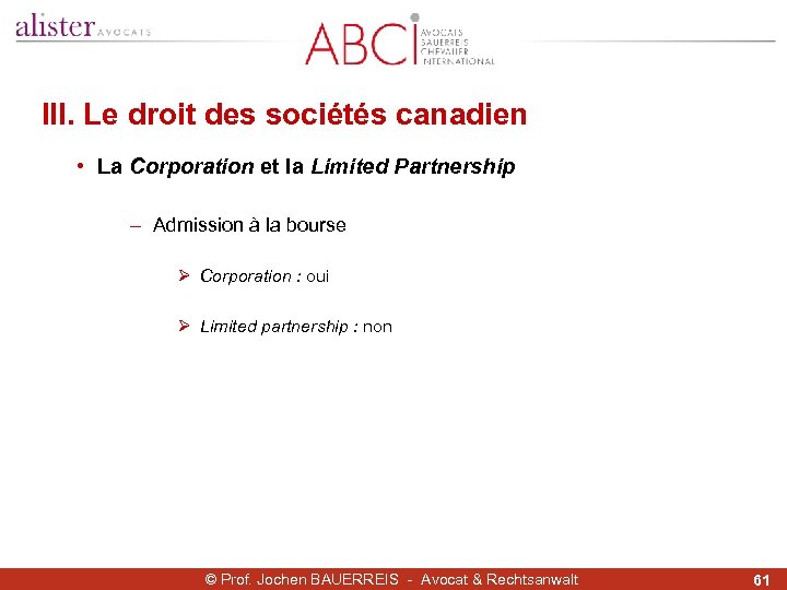 III. Le droit des sociétés canadien • La Corporation et la Limited Partnership -