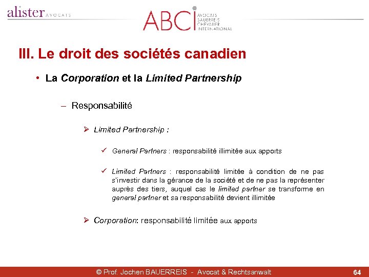 III. Le droit des sociétés canadien • La Corporation et la Limited Partnership -