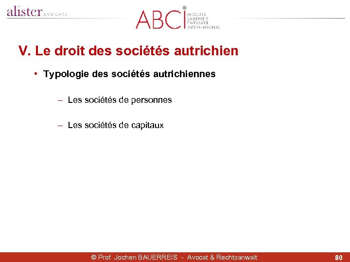 V. Le droit des sociétés autrichien • Typologie des sociétés autrichiennes - Les sociétés