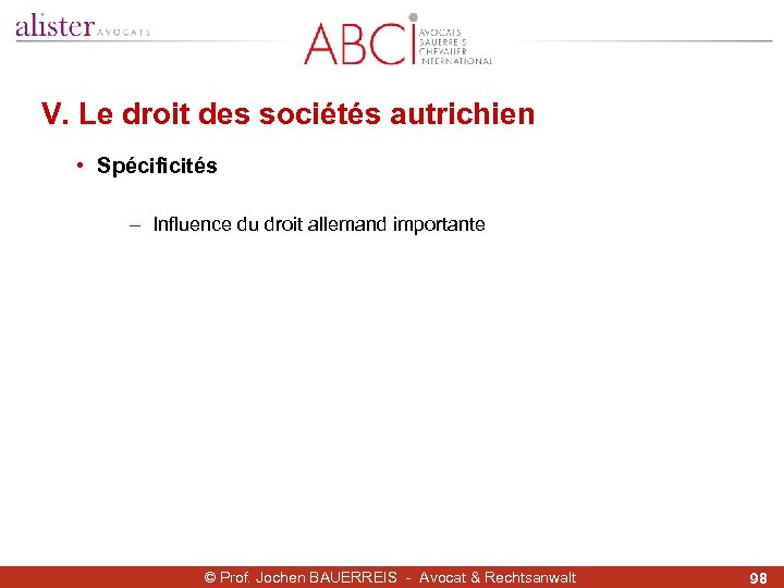 V. Le droit des sociétés autrichien • Spécificités - Influence du droit allemand importante