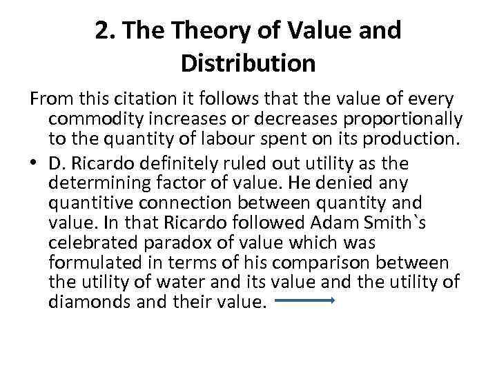 2. Theory of Value and Distribution From this citation it follows that the value