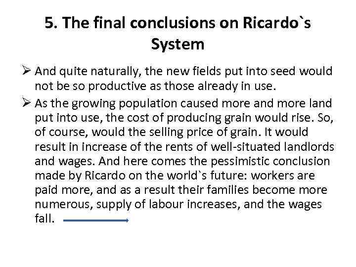 5. The final conclusions on Ricardo`s System Ø And quite naturally, the new fields